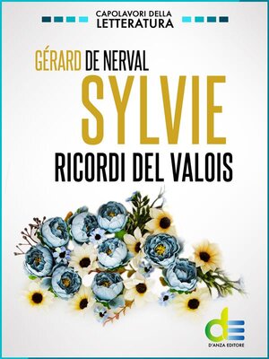 cover image of Sylvie. Ricordi del Valois